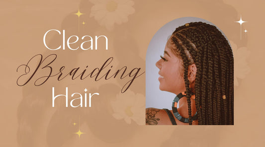 How to Clean Braiding Hair?