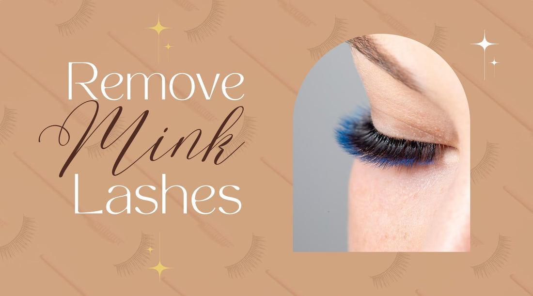 How to Remove Mink Lashes Easily?
